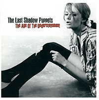 The Last Shadow Puppets The Age Of The Understatement Формат: Audio CD (Jewel Case) Дистрибьюторы: Концерн "Группа Союз", Domino Recording Лицензионные товары Характеристики аудионосителей 2008 г инфо 8749c.