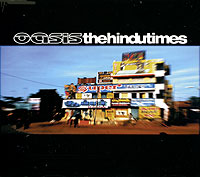 Oasis Hindu Times Формат: Audio CD (Jewel Case) Дистрибьюторы: SONY BMG, Sony Music Лицензионные товары Характеристики аудионосителей 2002 г Single инфо 8834c.