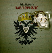 Rяба Mutantъ Kaiserwasser Формат: Audio CD (Jewel Case) Дистрибьютор: Citadel Records Лицензионные товары Характеристики аудионосителей 2005 г Альбом инфо 1002d.